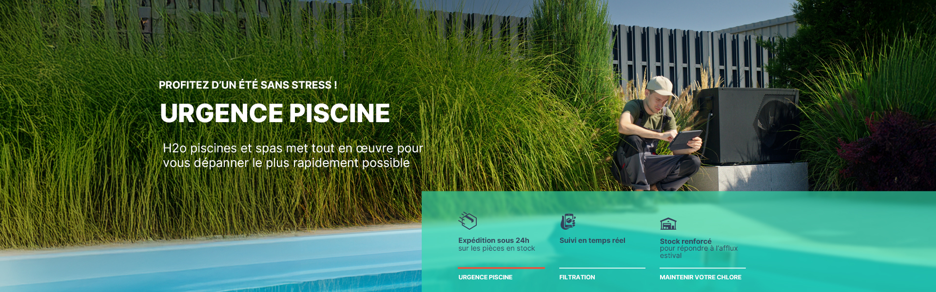URGENCE PISCINE : H2o piscines et spas met tout en œuvre pour vous dépanner le plus rapidement possible.