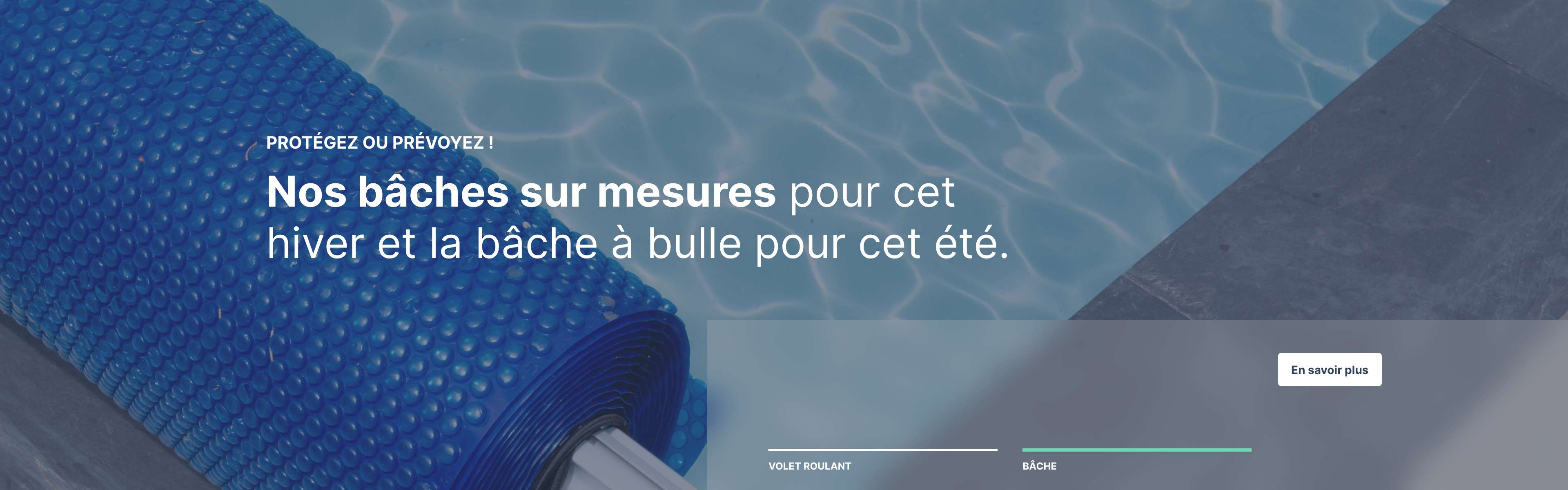 Protgez ou prvoyez ! Nos bches sur mesures pour cet hiver et la bche  bulle pour cet t.