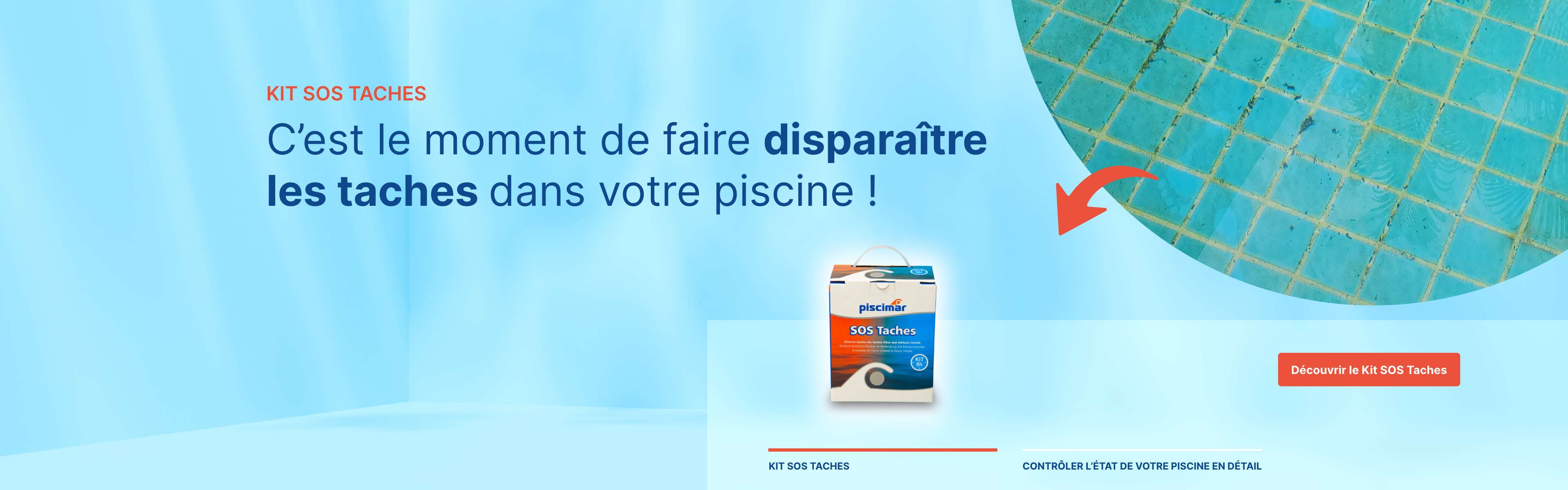 KIT SOS TACHES : C'est le moment de faire dispara�tre les taches dans votre piscine !